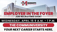 About 40 employers will be on hand to accept resumes and speak with job applicants on Wednesday, April 15, from 9 a.m. to 1 p.m. at The Communiversity during Employer in the Foyer, a job recruiting event hosted by East Mississippi Community College’s WIOA Career Services and the Mississippi Department of Employment Services’ WIN Job Center.