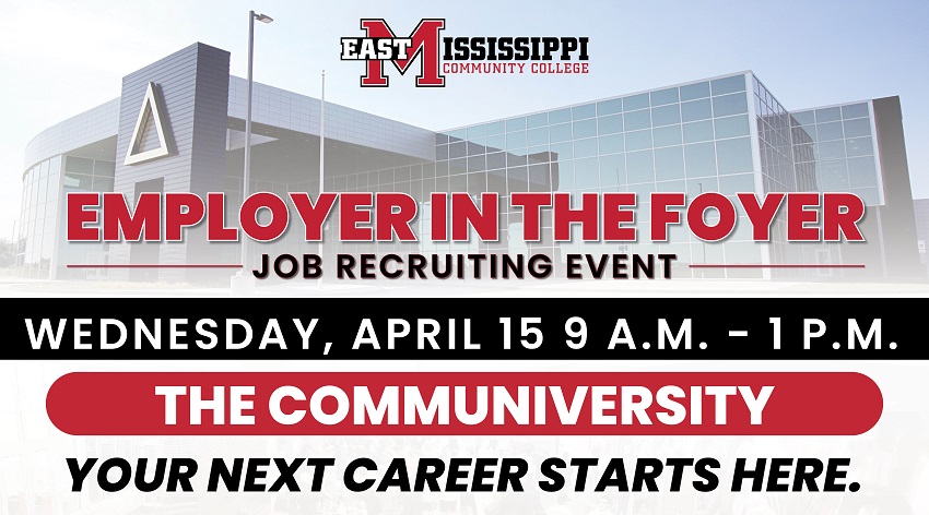 About 40 employers will be on hand to accept resumes and speak with job applicants on Wednesday, April 15, from 9 a.m. to 1 p.m. at The Communiversity during Employer in the Foyer, a job recruiting event hosted by East Mississippi Community College’s WIOA Career Services and the Mississippi Department of Employment Services’ WIN Job Center.